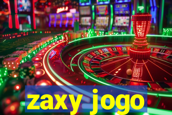 zaxy jogo